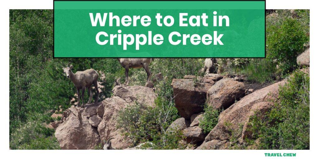 where to eat in Cripple Creek Colorado