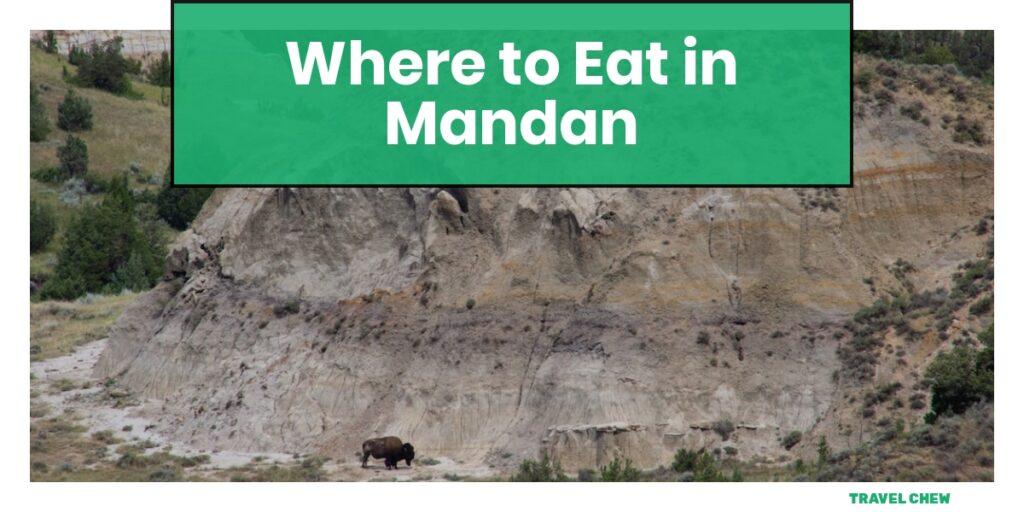 where to eat in Mandan North Dakota