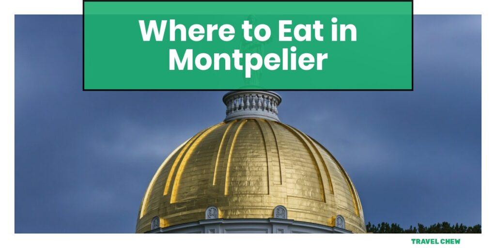 where to eat in Montpelier Vermont