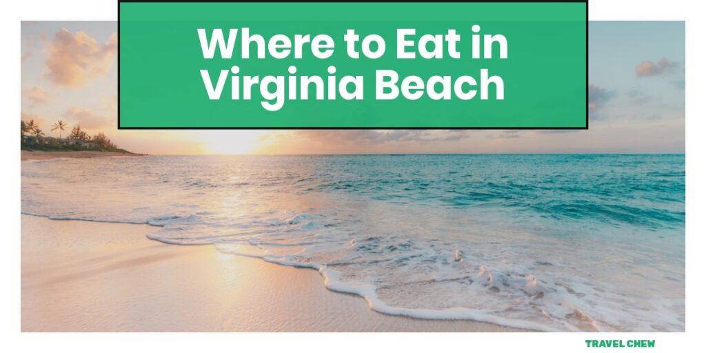 where to eat in Virginia Beach Virginia