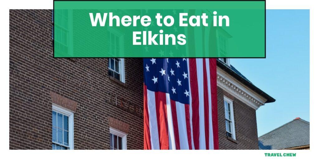 where to eat in Elkins West Virginia