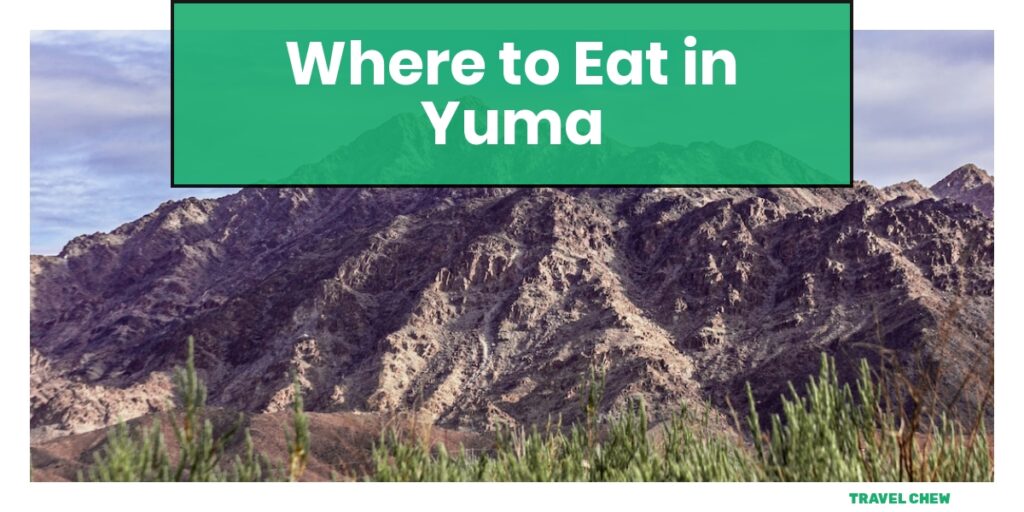 where to eat in Yuma Arizona