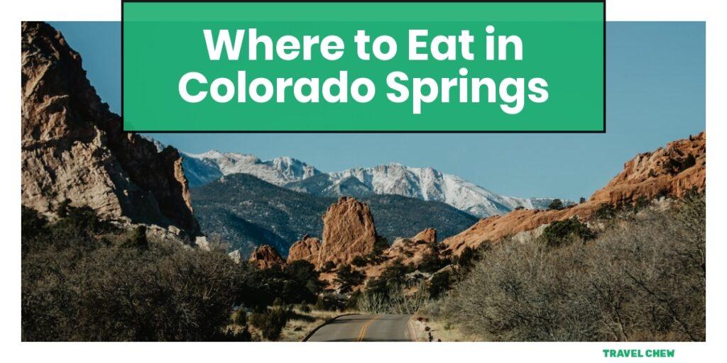 where to eat in Colorado Springs Colorado