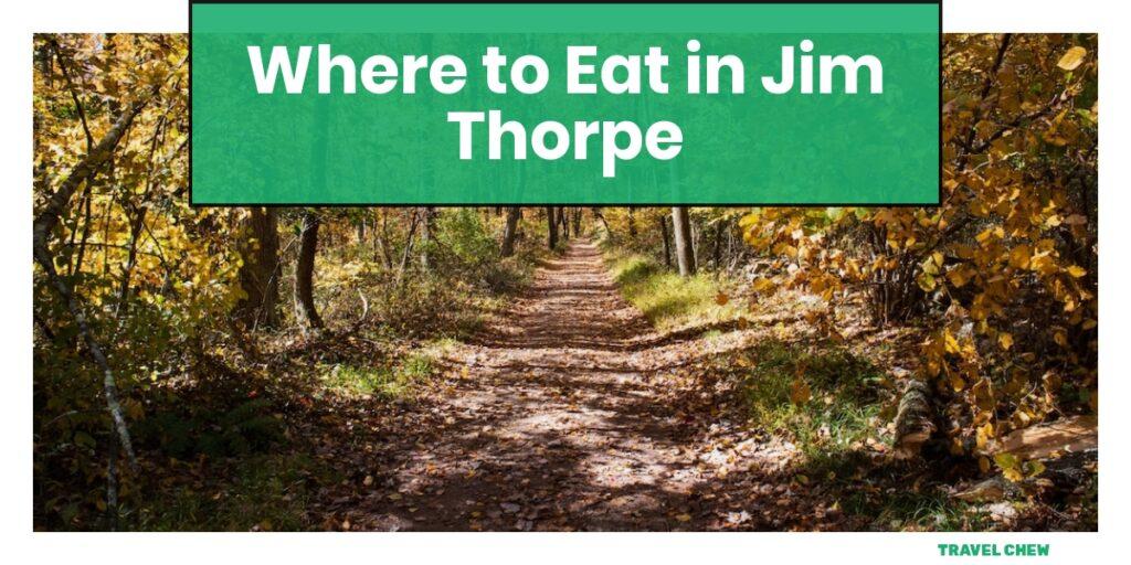 where to eat in Jim Thorpe Pennsylvania