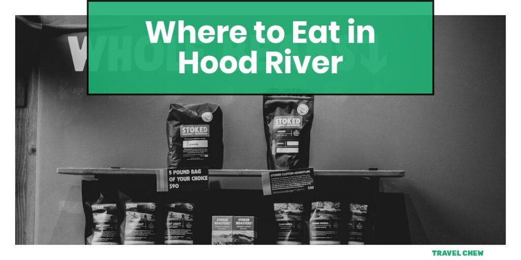 where to eat in Hood River Oregon