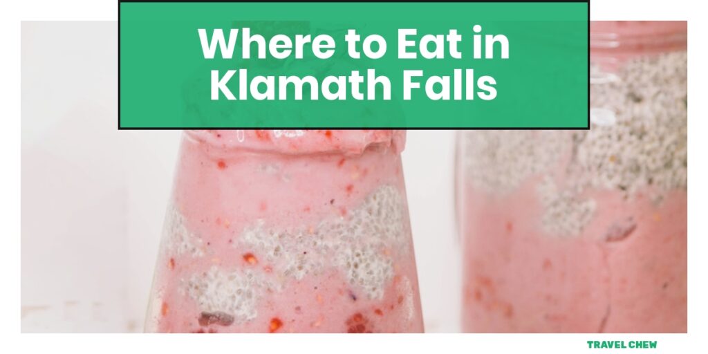 where to eat in Klamath Falls Oregon