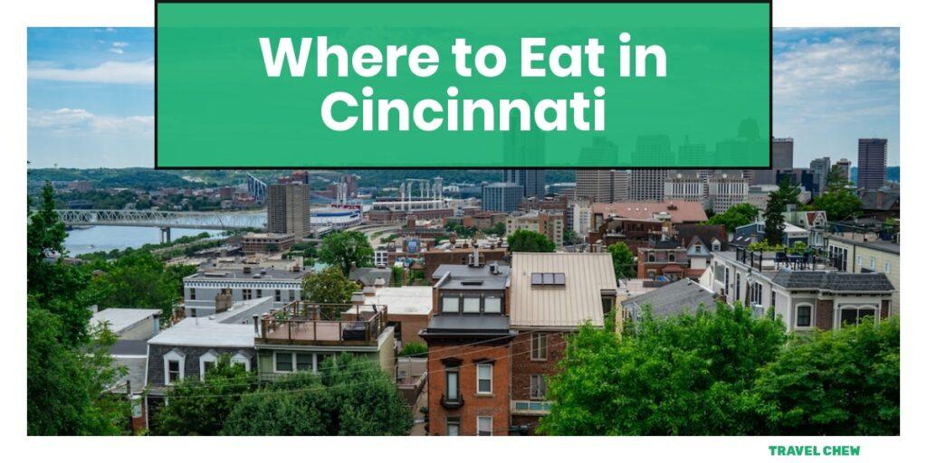 where to eat in Cincinnati Ohio