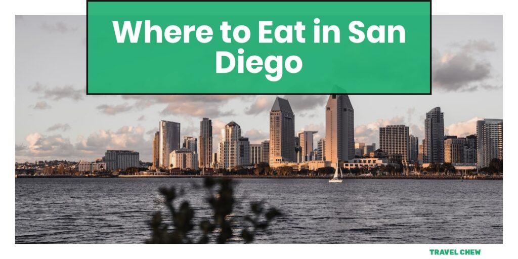 where to eat in San Diego California