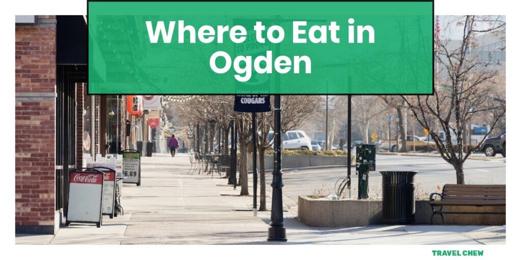 where to eat in Ogden Utah