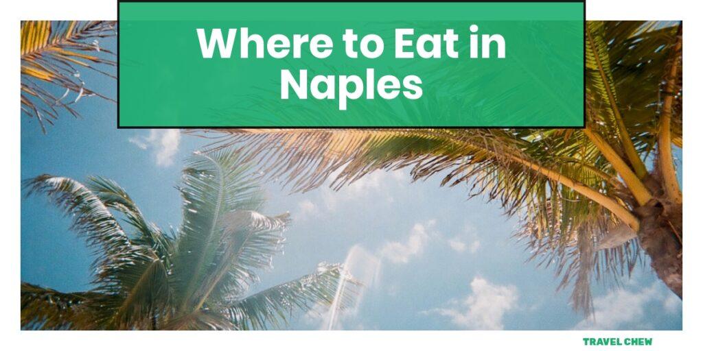 where to eat in Naples Florida