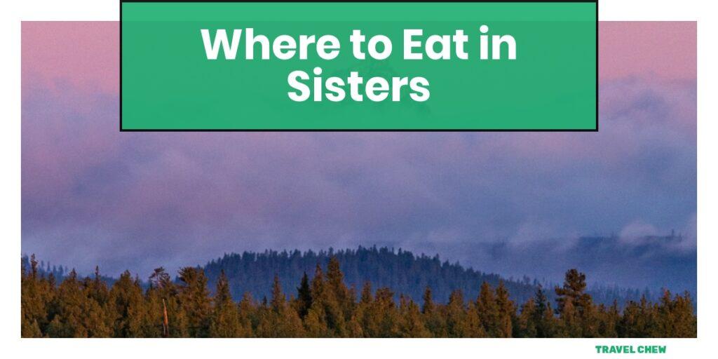 where to eat in Sisters Oregon