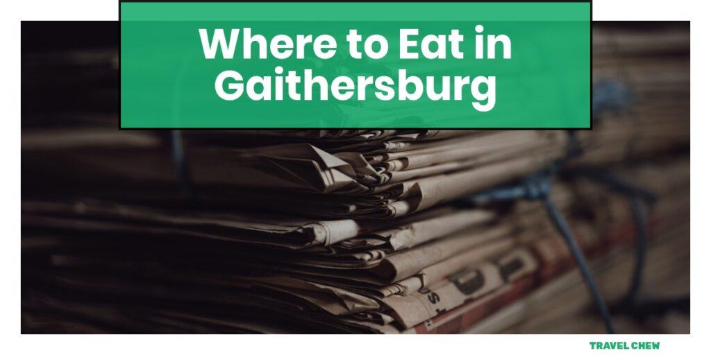 where to eat in Gaithersburg Maryland