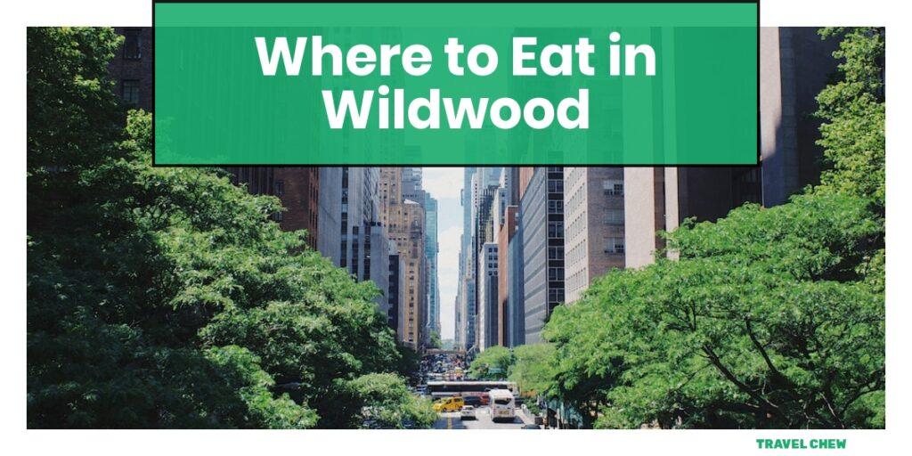 where to eat in Wildwood New Jersey