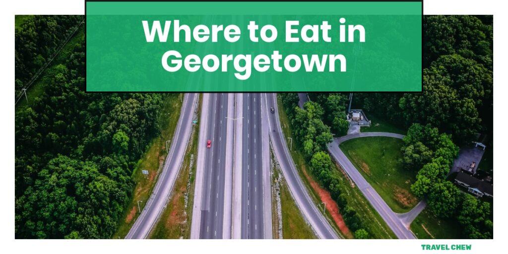 where to eat in Georgetown Kentucky