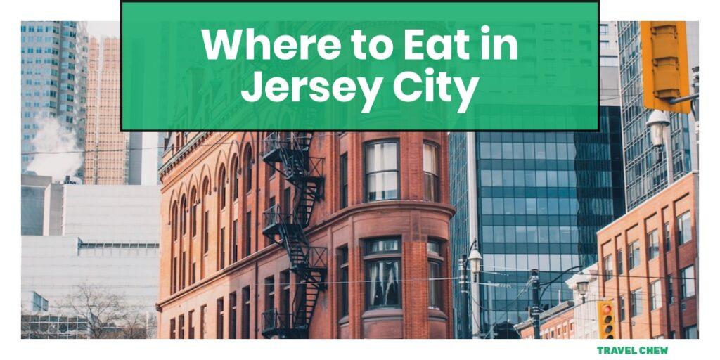 where to eat in Jersey City New Jersey