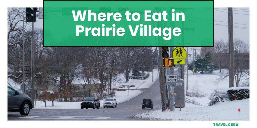 where to eat in Prairie Village Kansas