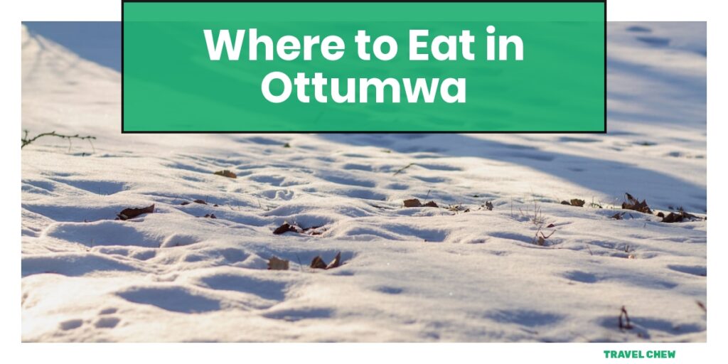 where to eat in Ottumwa Iowa