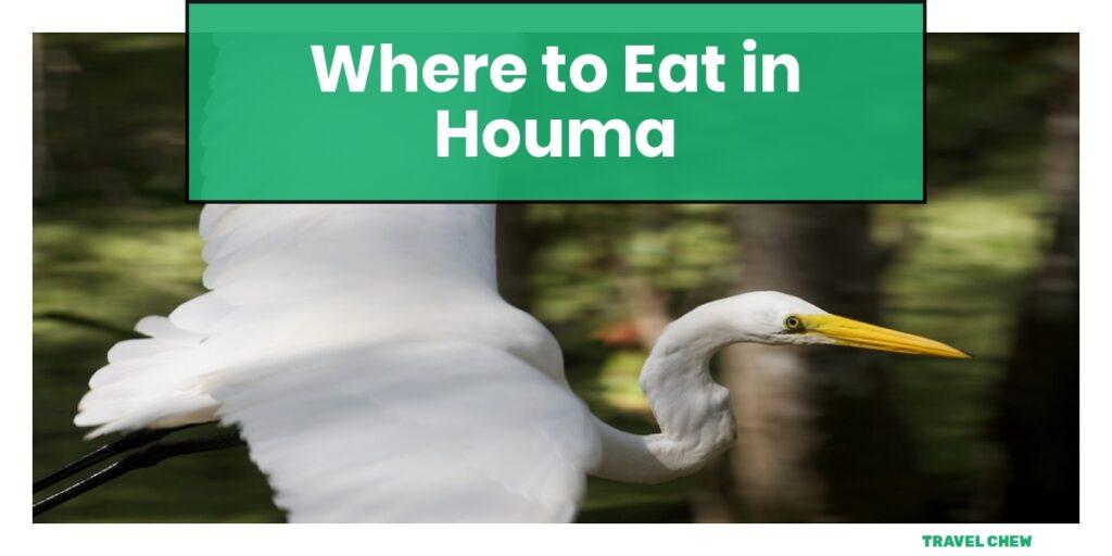 where to eat in Houma Louisiana