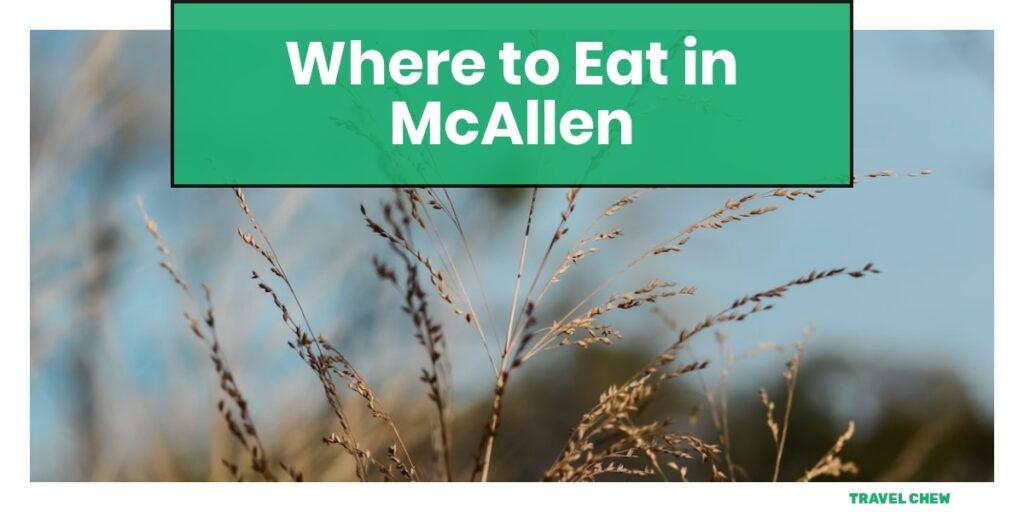 where to eat in McAllen Texas