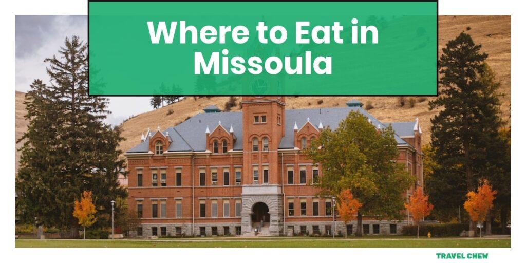 where to eat in Missoula Montana