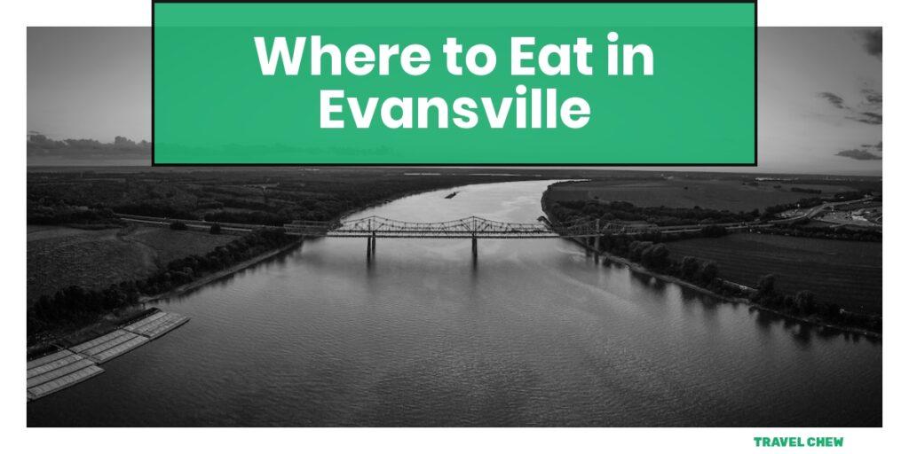 where to eat in Evansville Indiana