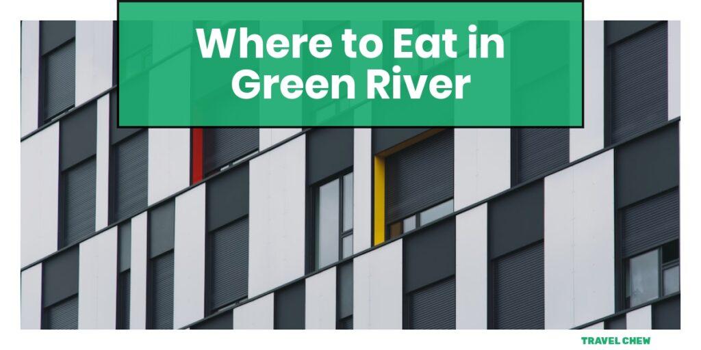 where to eat in Green River Wyoming