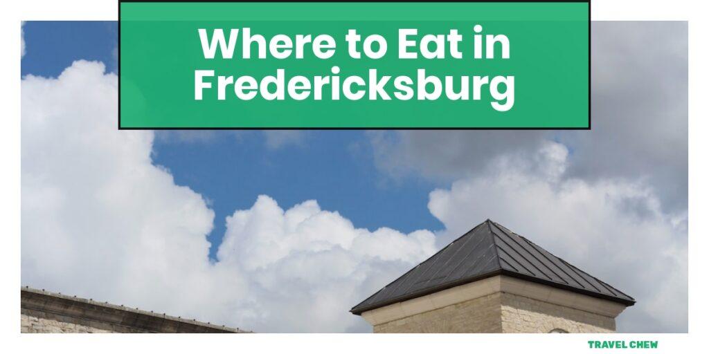 where to eat in Fredericksburg Texas