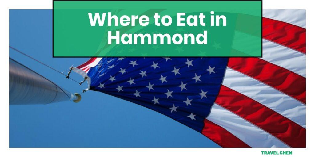 where to eat in Hammond Louisiana