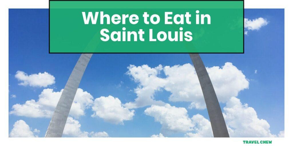 where to eat in Saint Louis Missouri