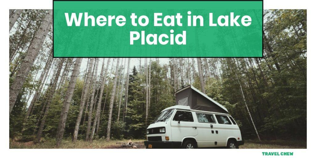 where to eat in Lake Placid New York