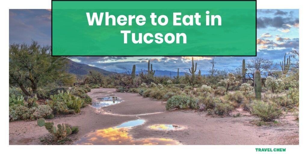 where to eat in Tucson Arizona