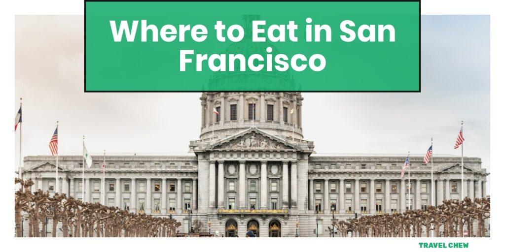 where to eat in San Francisco California