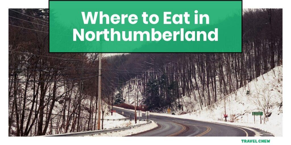 where to eat in Northumberland Pennsylvania