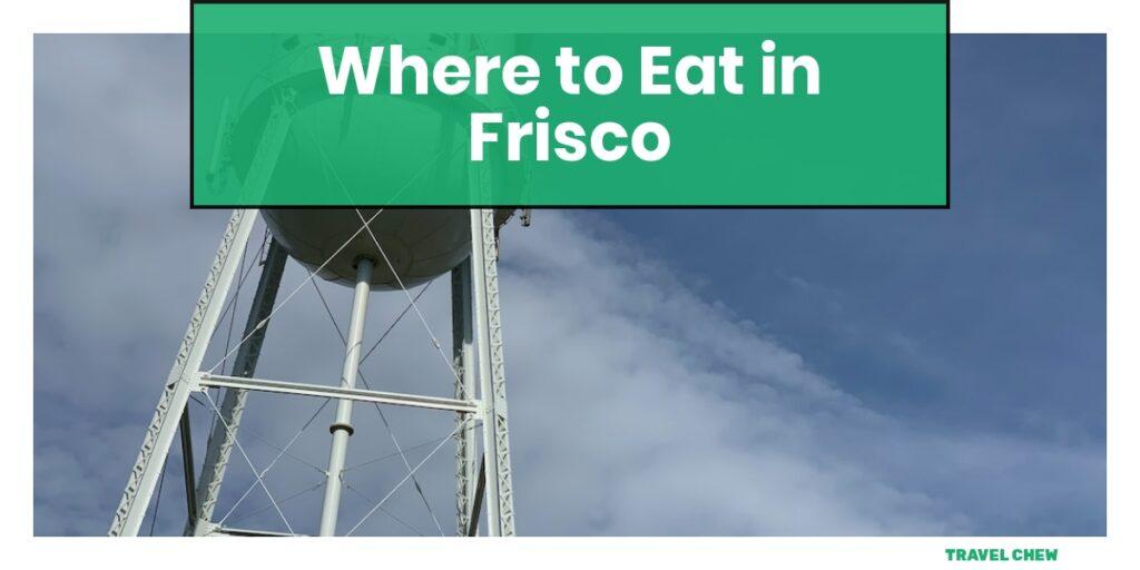 where to eat in Frisco Texas