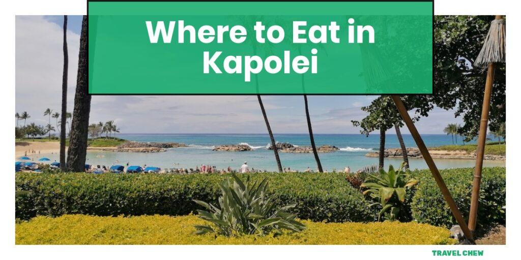 where to eat in Kapolei Hawaii