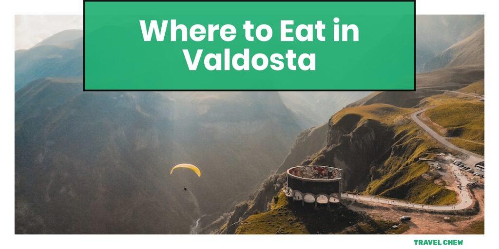 where to eat in Valdosta Georgia