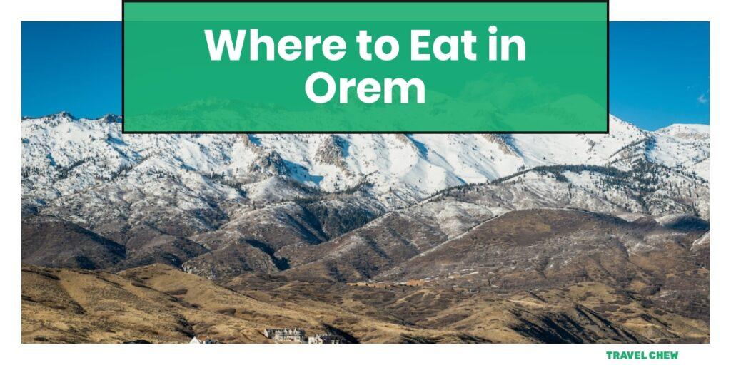 where to eat in Orem Utah