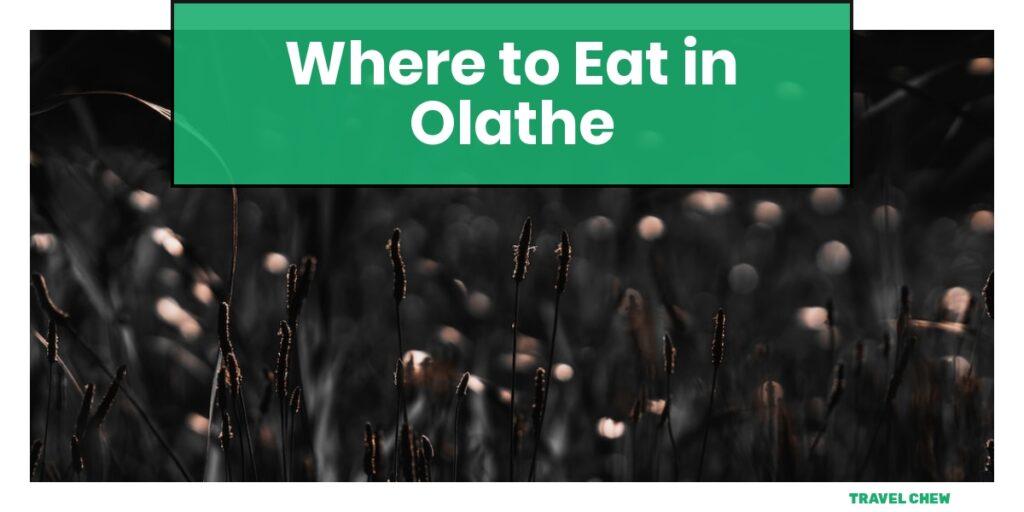 where to eat in Olathe Kansas