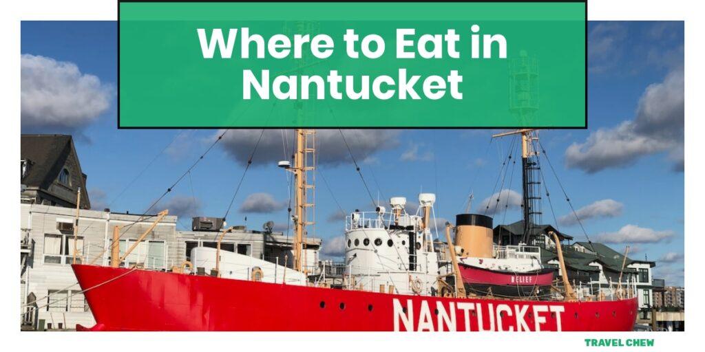 where to eat in Nantucket Massachusetts