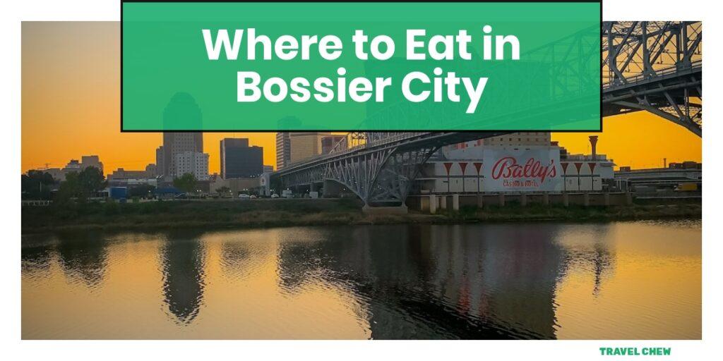 where to eat in Bossier City Louisiana