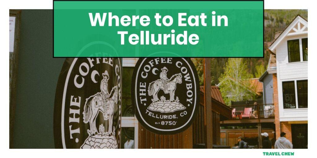 where to eat in Telluride Colorado