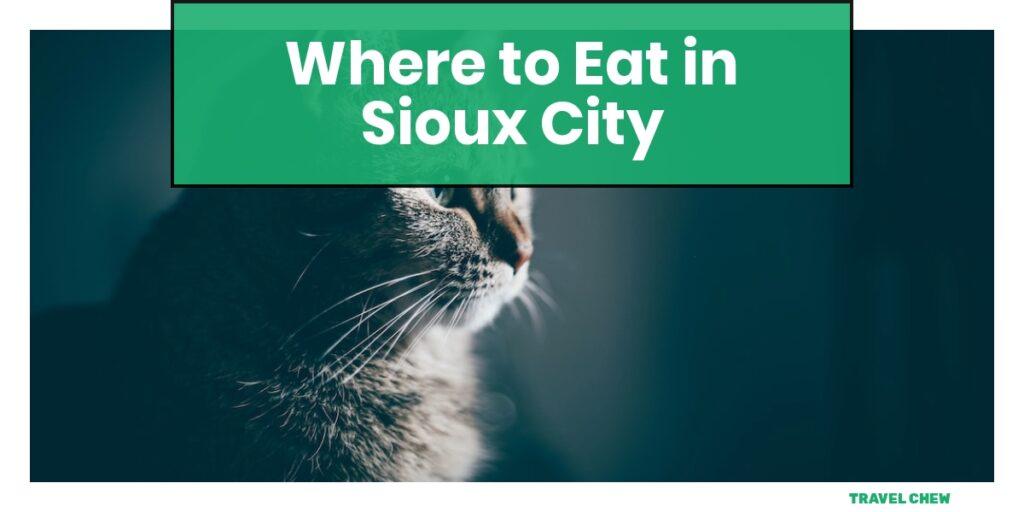 where to eat in Sioux City Iowa