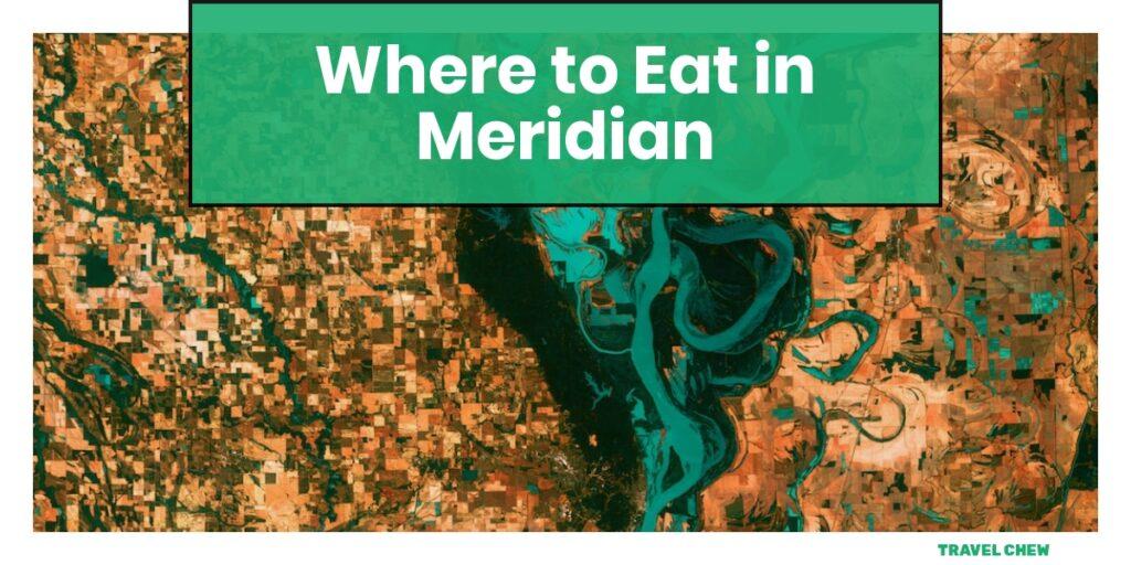 where to eat in Meridian Mississippi