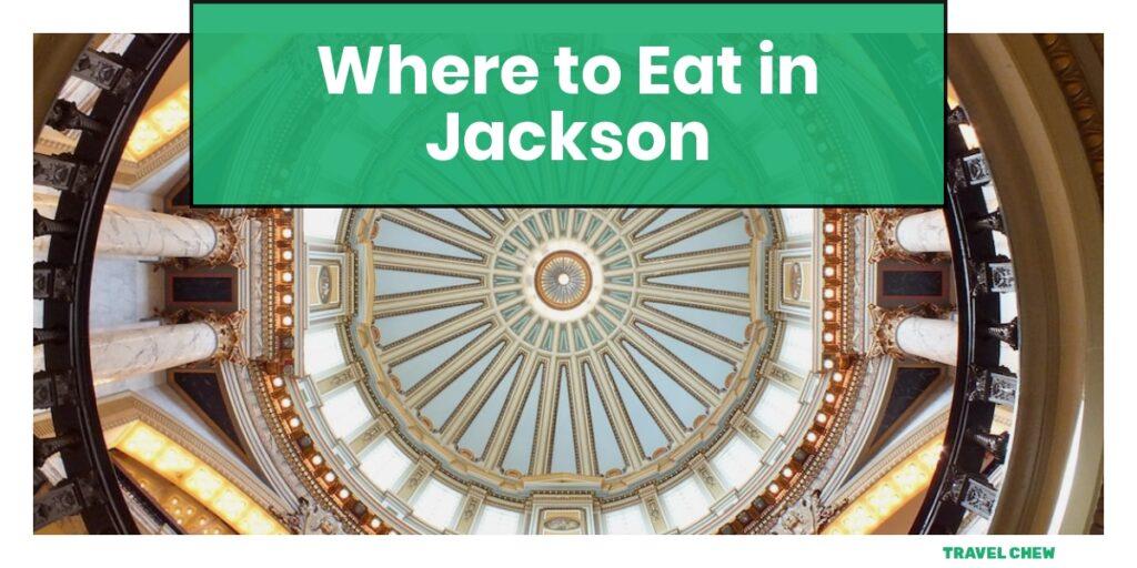 where to eat in Jackson Mississippi