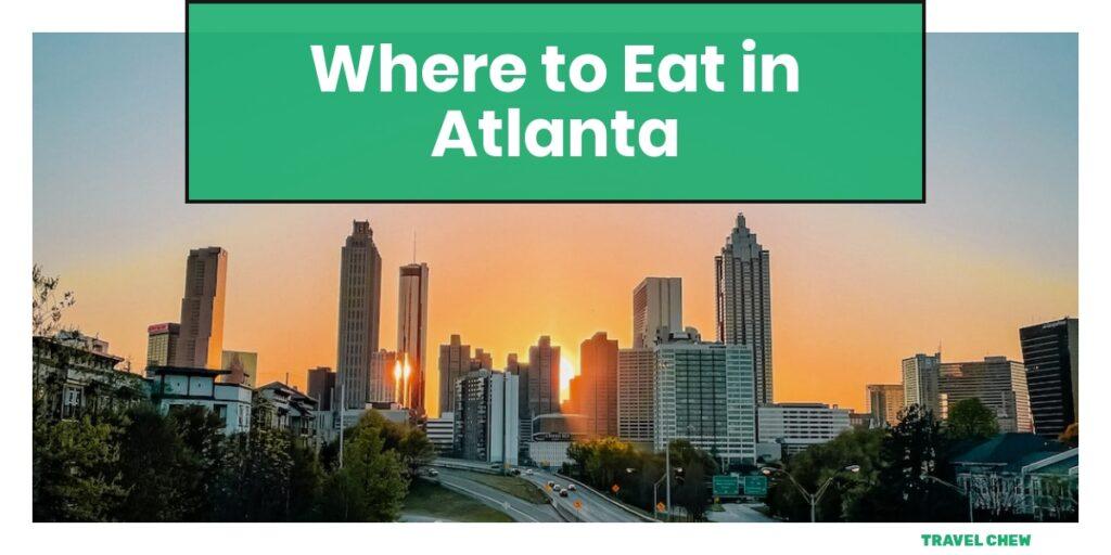 where to eat in Atlanta Georgia