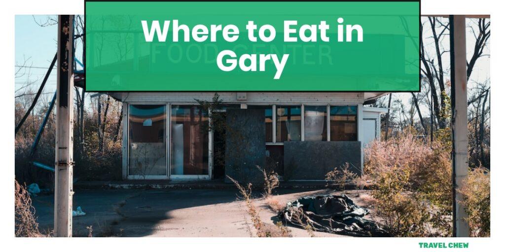 where to eat in Gary Indiana