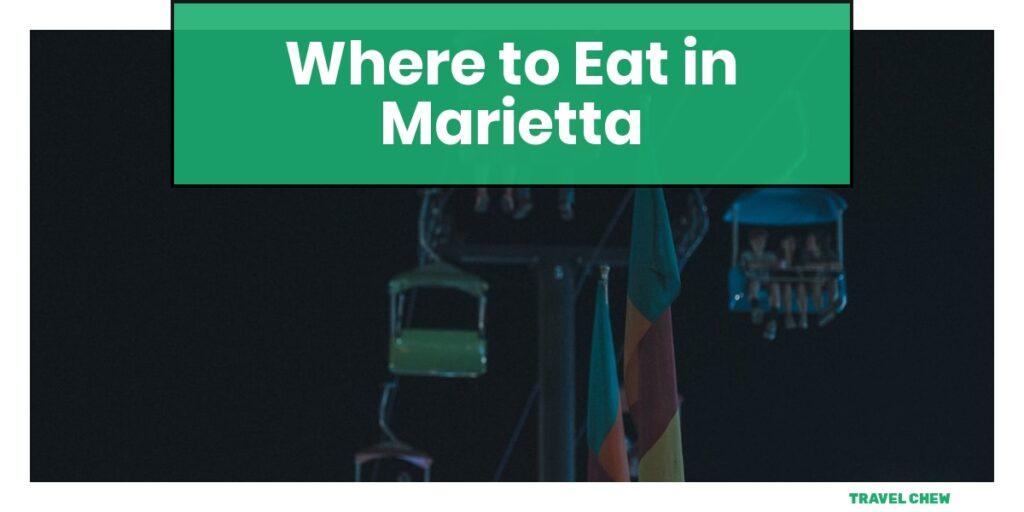 where to eat in Marietta Georgia