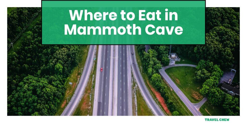 where to eat in Mammoth Cave Kentucky