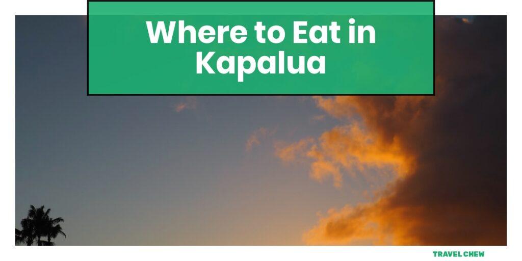 where to eat in Kapalua Hawaii